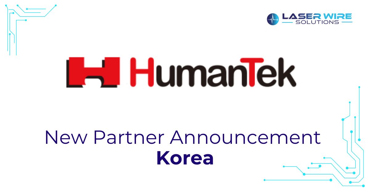 Laser Wire Solutions new partner announcement HumanTek